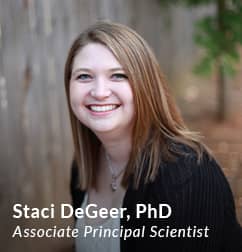 Staci DeGeer, PhD, Associate Principal Scientist
